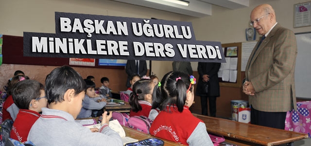 Başkan Uğurlu Miniklere Ders Verdi