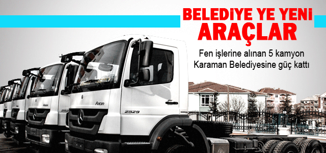 Belediye’ye Yeni Araçlar Alındı