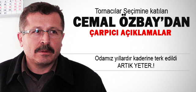 Cemal Özbay, Haber sitemize açıklamalar yaptı