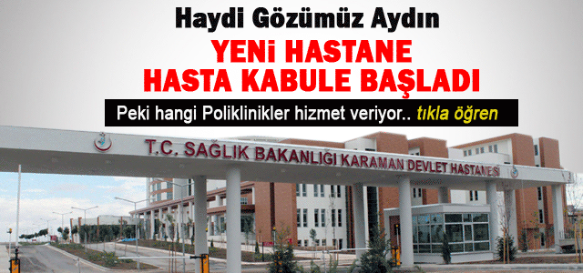 Yeni Devlet Hastanesi Hasta Kabulüne başladı