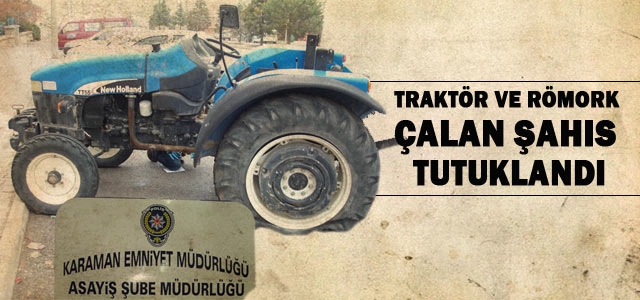 Traktör Ve Römork Çalan Şahıs Tutuklandı