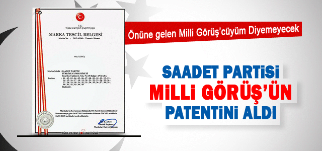 Milli Görüş’ün patenti alındı