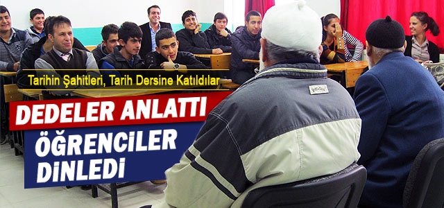 Dedeler Tarih dersine katıldılar.