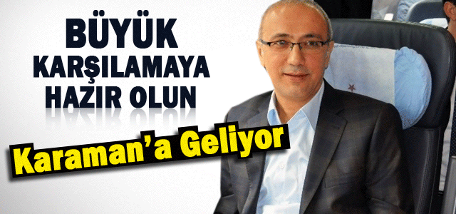 Ulaştırma Bakanı Lütfi Elvan, Karamanʹa Geliyor