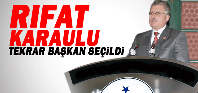 Rıfat Karaulu Tekrar Tümsiadʹın başkanı seçildi.