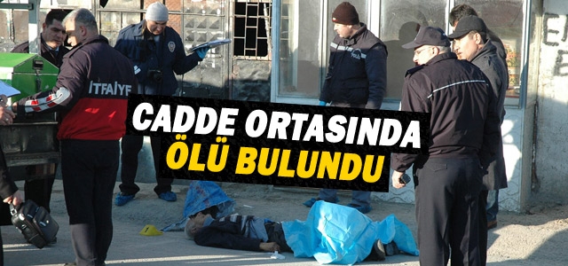 Yaşlı Adam Cadde Ortasında Ölü Bulundu