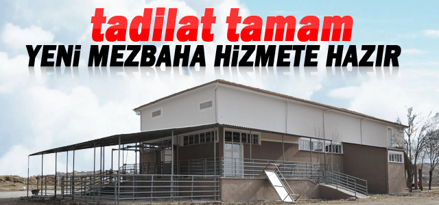 Mezbaha Daha İyi Koşullarda Hizmet Verecek