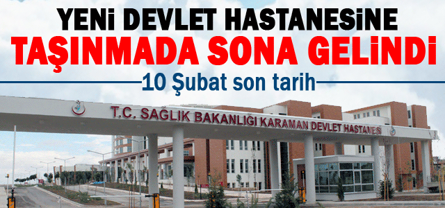 Yeni Devlet Hastanesine Taşınmada Sona Gelind