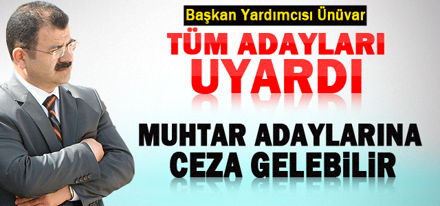 Belediyeden Bütün Adaylara Önemli Uyarı