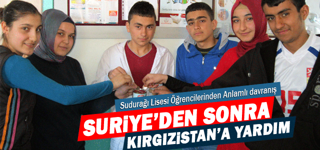 Öğrenciler, Suriyeʹden sonra Kırgızistanlı kardeşlerine yardım ettiler