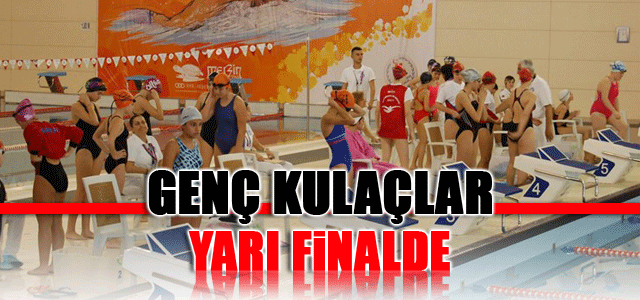 Genç Kulaçlar Yarı Finalde