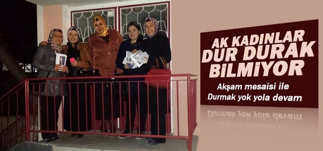 Ak Kadınlar Dur Durak Bilmiyor