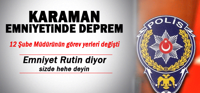 Karaman Emniyetinde Deprem