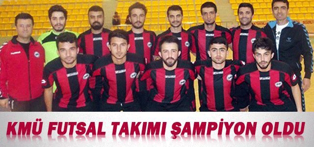 Kmü Futsal Takımı Şampiyon Oldu