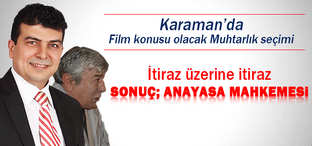 Karamanʹda Film Konusu olacak Muhtarlık yarışı