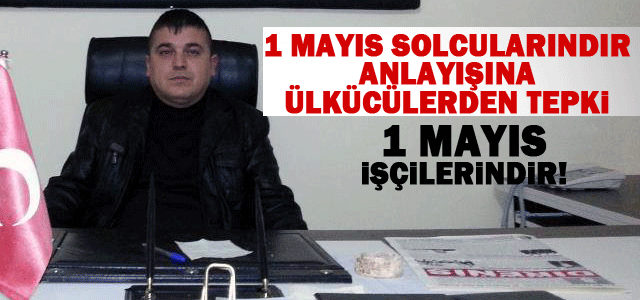 Kemal Karabüberʹden 1 Mayıs Açıklaması