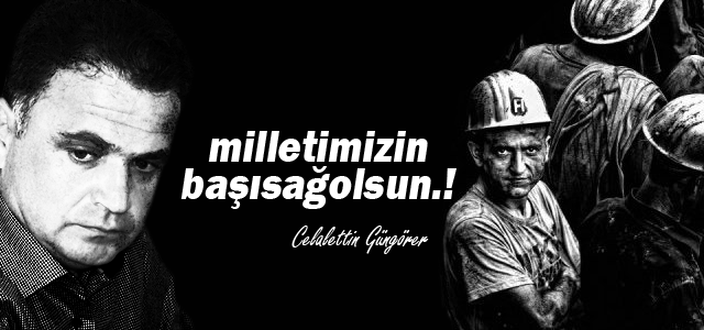 Güngörer; Milletimizin Başısağolsun