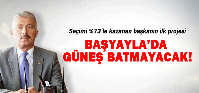 Başyaylaʹda Güneş Batmayacak