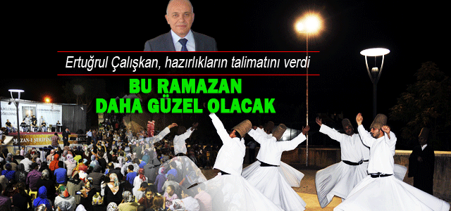 Bu Ramazan ayı daha güzel olacak