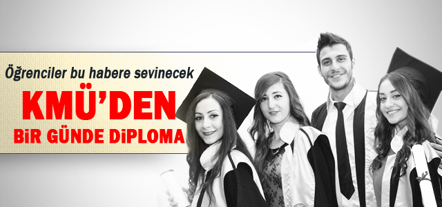 KMÜ’den Hızlı Diploma Uygulaması