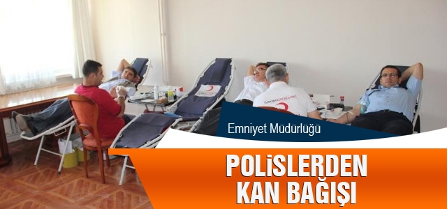 Karaman Emniyet Müdürlüğü Personelinden Kan Bağışı