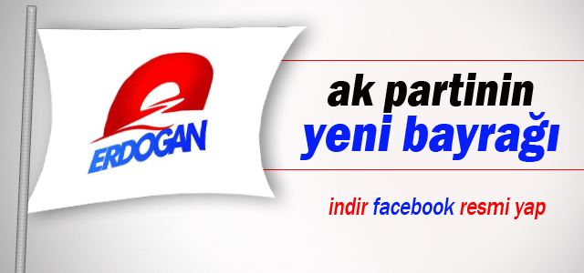 Ak Partinin Seçim Bayrağı