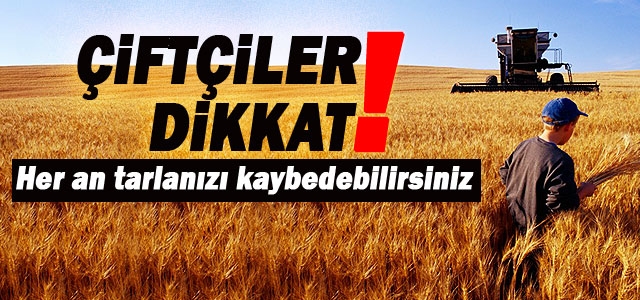 Karamanʹda Çiftçiler Tarlalarını Kaybetme Riskiyle Karşı Karşıya