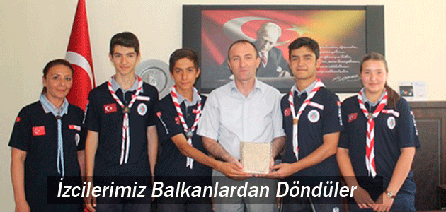 İzcilerimiz Balkanlardan Döndüler