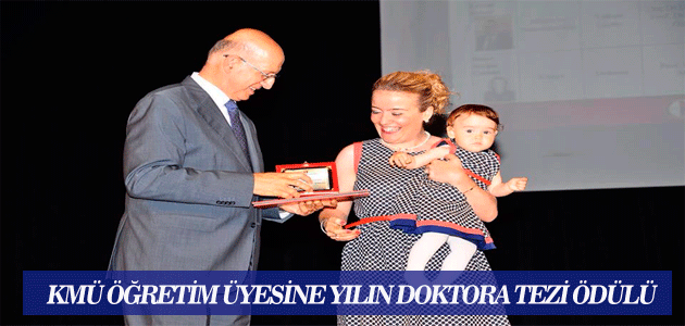 KMÜ Öğretim Üyesine Yılın Doktora Tezi Ödülü