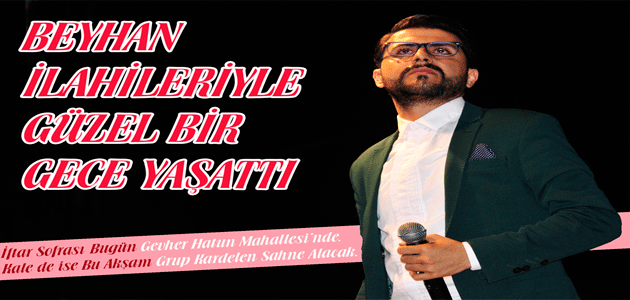 Beyhan İlahileriyle Güzel Bir Gece Yaşattı