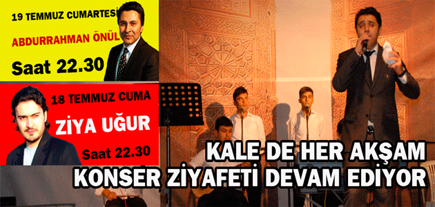 Kalede her akşam konser ziyafeti devam ediyor