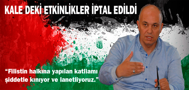 Kaledeki Etkinlikler İptal Edildi