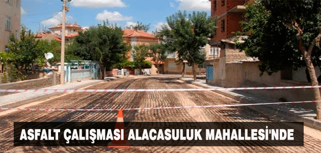 Asfalt Çalışması Alacasuluk Mahallesiʹnde