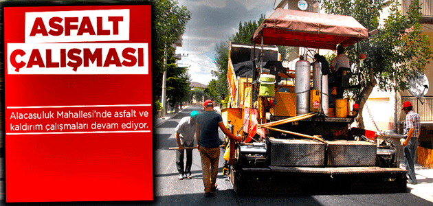 Asfalt Çalışması Alacasuluk Mahallesi’nde