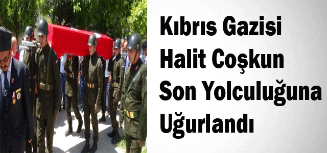 Kıbrıs Gazisi Son Yolculuğuna Uğurlandı