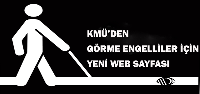 Kmü’den Görme Engelliler İçin Yeni Bir Hizmet Daha