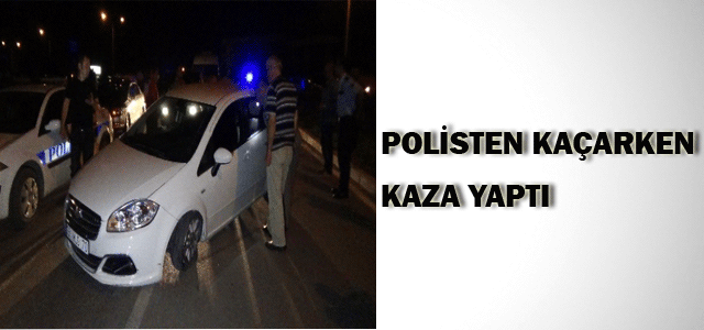 Polisten Kaçarken Kaza Yaptı