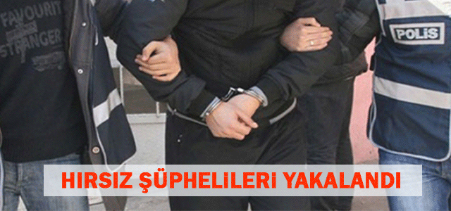 Hırsızlık Şüphelileri Yakalandı