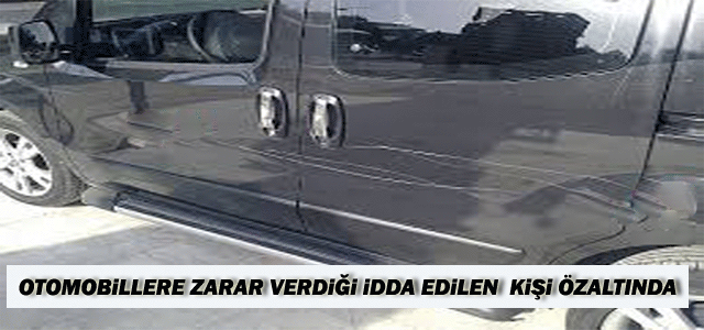 Otomobillere zarar verdiği idda edilen kişi gözaltında.