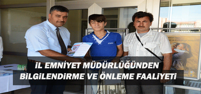 İl Emniyet Müdürlüğünden Bilgilendirme ve Önleme Projesi