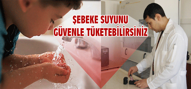 Şebeke Suyunu Güvenle Tüketebilirsiniz