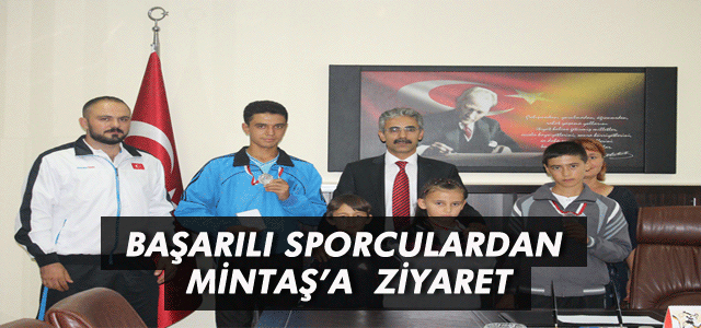 Başarılı Sporculardan Mintaş’a Anlamlı Ziyaret