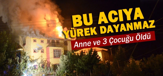 Yangın faciası: 4 ölü 1 yaralı