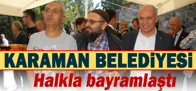 Karaman Belediyesi Bayramlaşmasını yaptı