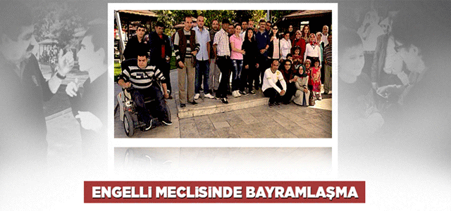 Engelli Meclisinde Bayramlaşma