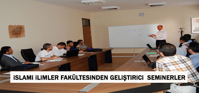 İslami İlimler Fakültesinden Geliştirici Seminerler