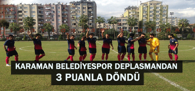 Karaman Belediyespor Deplasmanda 3 Puanı Kaptı