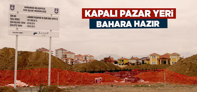 Kapalı Pazar Bahara Hazır