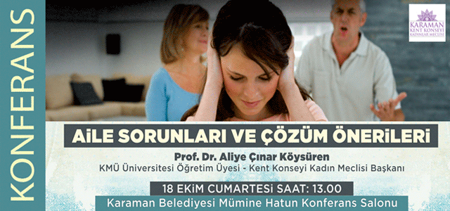 Aile Sorunları Ve Çözüm Önerileri Ele Alınacak