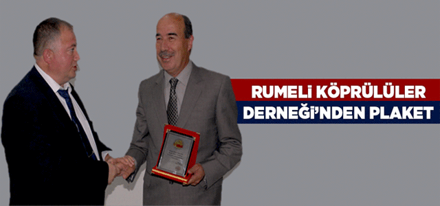 Rumeli Köprülüler Derneği’nden Plaket